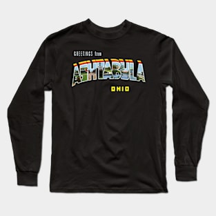 Greetings from Ashtabula Ohio Long Sleeve T-Shirt